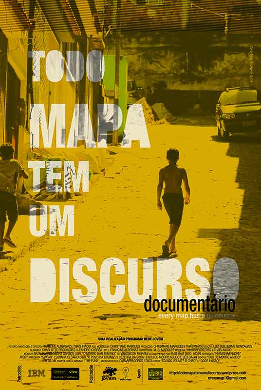 Every map has a discourse (2014) Documentary raises major symbolic and practical issues about the marginalized regions that don't belong to the official city map. Screenplay , Direction and Montage: "Francine Albernaz" and "Thaís Inácio". "Todo mapa tem um discurso".